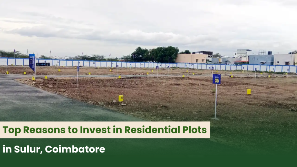 Top Reasons to Invest in Residential Plots in Sulur, Coimbatore